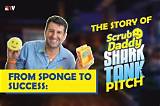 Scrub Daddy's Shark Tank Success and Net Worth Revealed