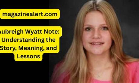 The Ultimate Guide to Understanding Aubrey Wyatt's Goodbye Letters