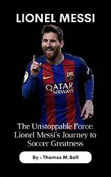 Unlocking Messi's Legacy: Uncovering Unprecedented Greatness